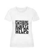 Swearing Always Helps Shirt