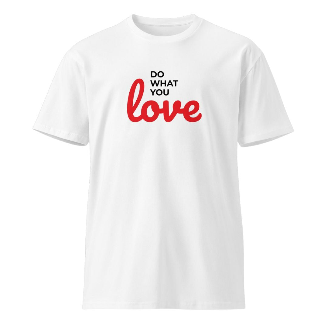 Do What You Love Level T Shirt